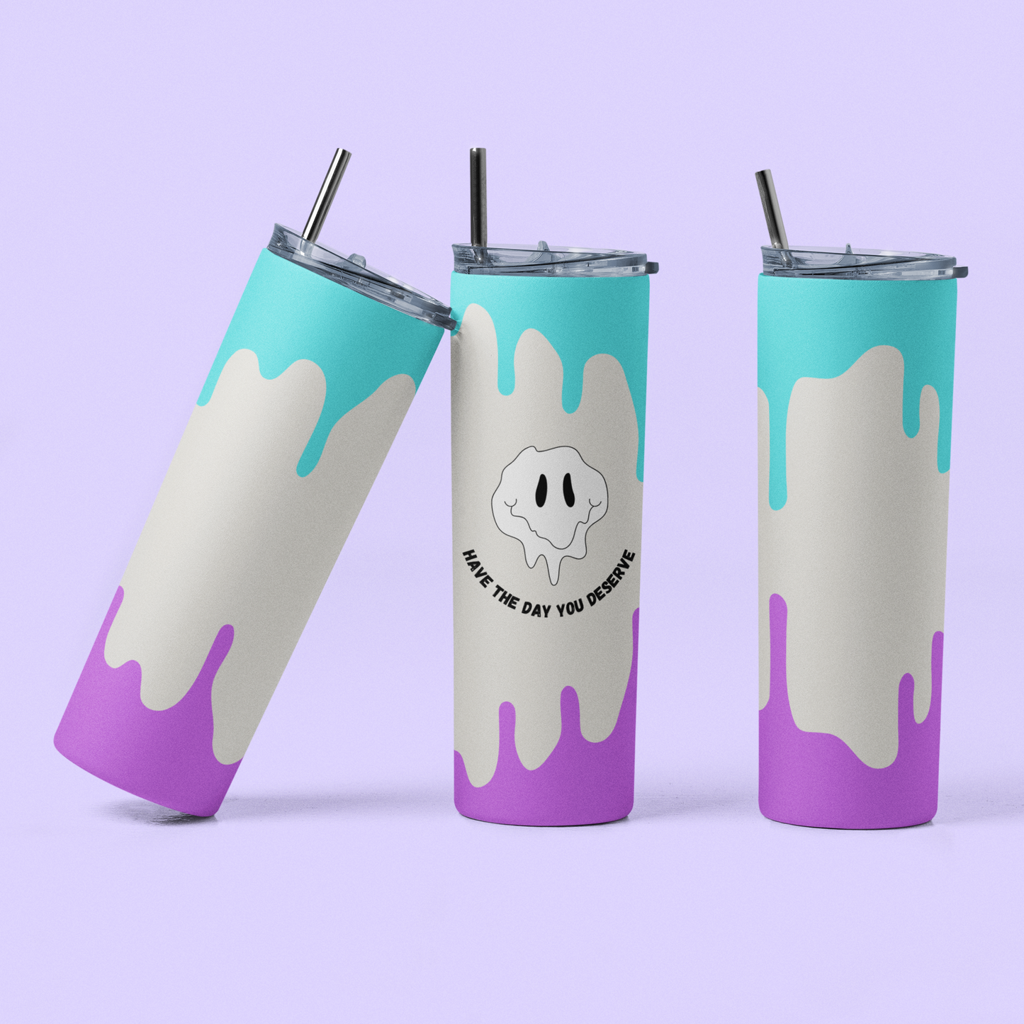 Have The Day You Deserve 20oz Tumbler